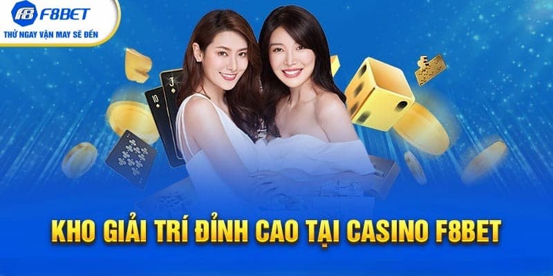 Các trò chơi phổ biến tại Casino F8BET