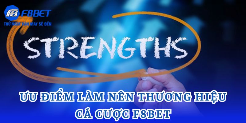Ưu điểm nổi bật của F8BET
